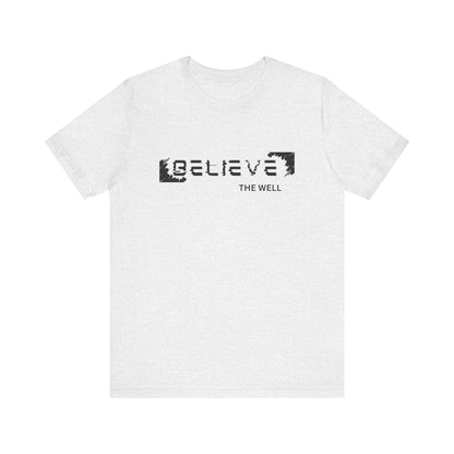 The Well - Jersey Short Sleeve Tee - Believe