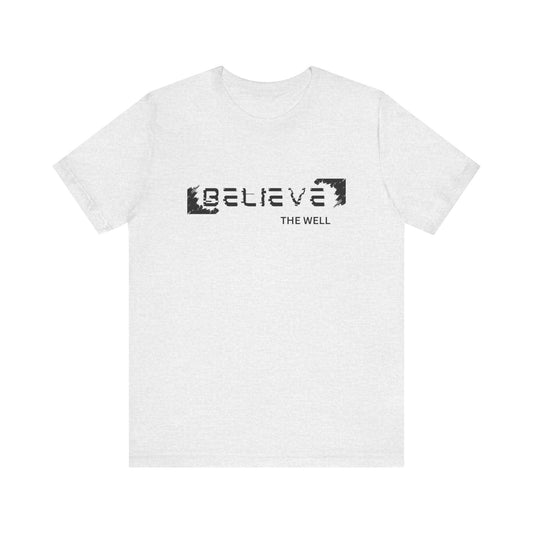 The Well - Jersey Short Sleeve Tee - Believe