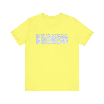 Kindness - Unisex Jersey Short Sleeve Tee