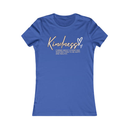 Kindness - Women's Favorite Tee